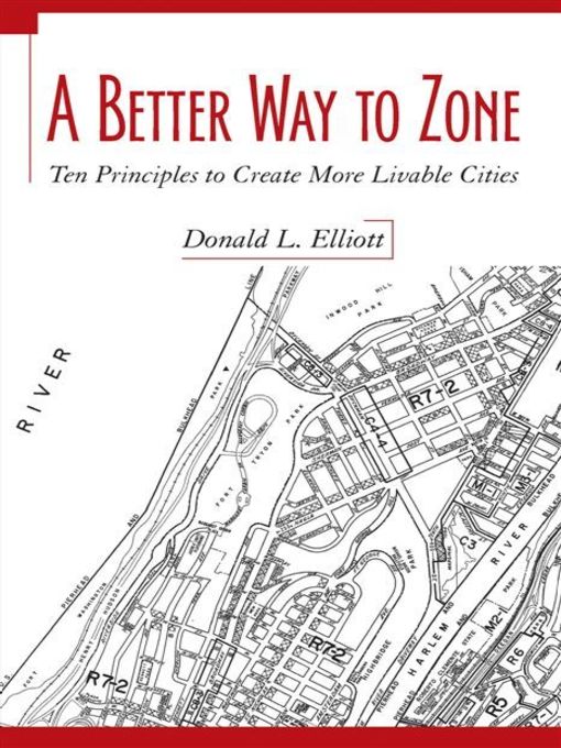 Title details for A Better Way to Zone by Donald L. Elliott - Available